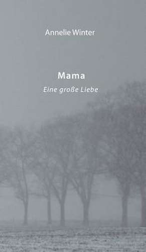 Mama de Annelie Winter