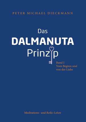 Das Dalmanuta Prinzip de Peter Michael Dieckmann