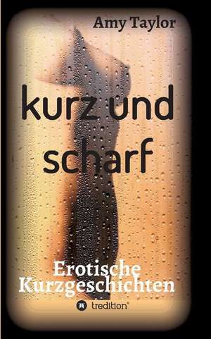 kurz und scharf de Amy Taylor