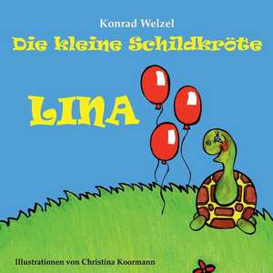 Die kleine Schildkröte Lina de Konrad Welzel