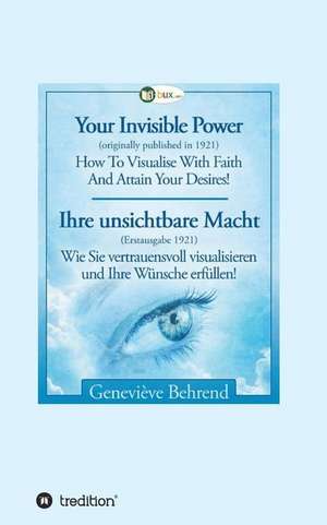 Your Invisible Power - Ihre unsichtbare Macht de Geneviève Behrend