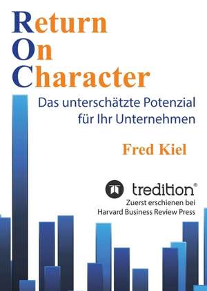 Return On Charakter de Fred Kiel
