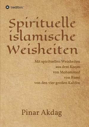 Spirituelle islamische Weisheiten de Pinar Akdag