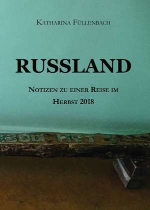 RUSSLAND de Katharina Füllenbach