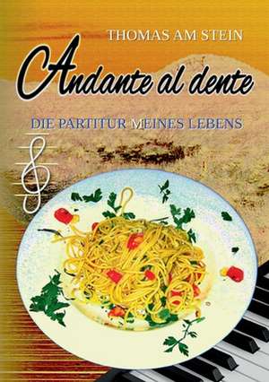 Andante al dente de Thomas Am Stein