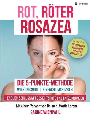 ROT RÖTER ROSAZEA de Sabine Wienpahl