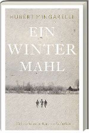 Ein Wintermahl de Hubert Mingarelli