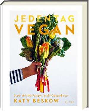 Jeden Tag Vegan de Katy Beskow