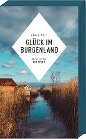 Glück im Burgenland de Hannelore Mezei