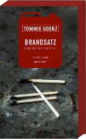 Brandsatz de Tommie Goerz