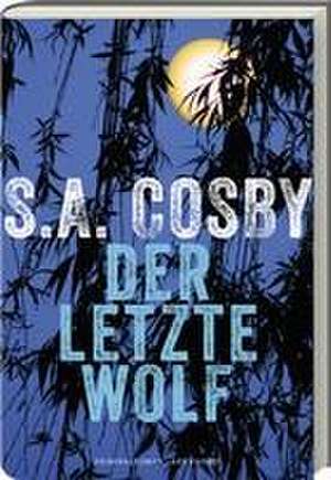 Der letzte Wolf de S. A. Cosby