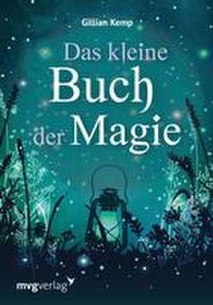 Das kleine Buch der Magie de Gillian Kemp