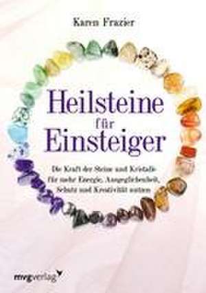 Heilsteine für Einsteiger de Karen Frazier