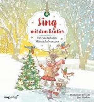 Sing mit dem Rentier de Heidemarie Brosche