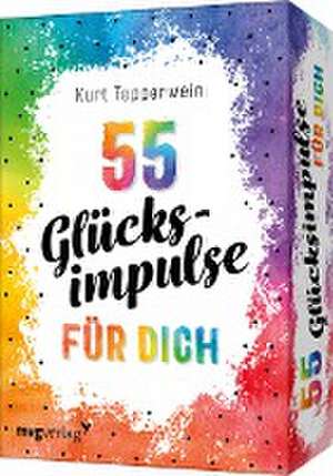 55 Glücksimpulse für dich de Kurt Tepperwein