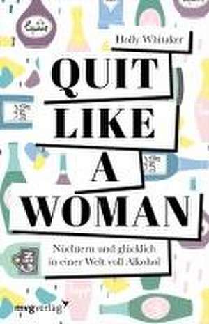 Quit Like a Woman de Holly Whitaker