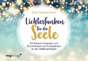 Lichterfunken für die Seele de Kurt Tepperwein