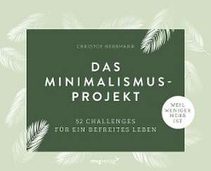 Das Minimalismus-Projekt de Christof Herrmann