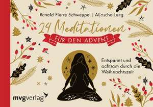 24 Meditationen für den Advent de Ronald Pierre Schweppe