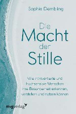 Die Macht der Stille de Sophia Dembling