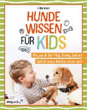 Hundewissen für Kids de Arden Moore