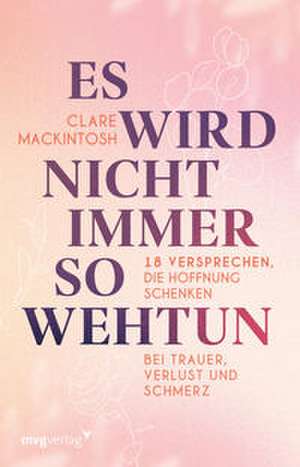 Es wird nicht immer so wehtun de Clare Mackintosh