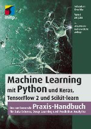 Machine Learning mit Python und Keras, TensorFlow 2 und Scikit-learn de Sebastian Raschka