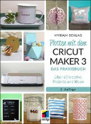 Plotten mit dem CRICUT MAKER 3 de Myriam Schlag