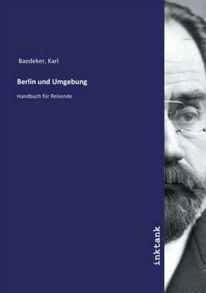 Berlin und Umgebung de Karl Baedeker