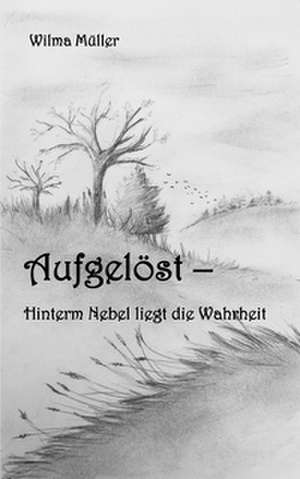 Aufgelöst de Wilma Müller