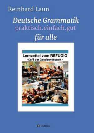 DEUTSCHE GRAMMATIK FÜR ALLE de Reinhard Laun