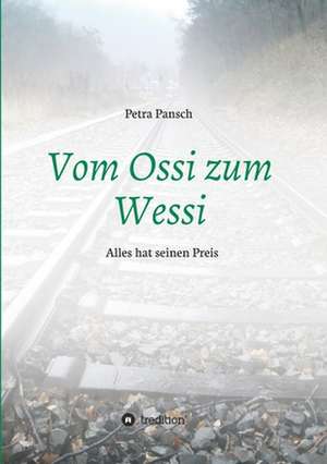 Vom Ossi zum Wessi de Petra Pansch