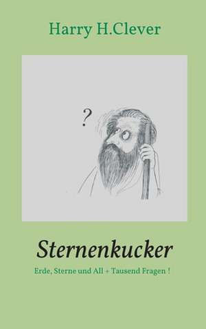 Sternenkucker de Harry H. Clever