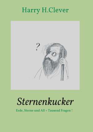 Sternenkucker de Harry H. Clever