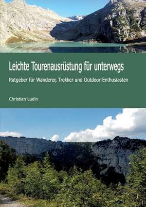 Leichte Tourenausrüstung für unterwegs de Christian Ludin