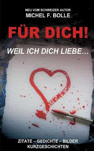 FÜR DICH! de Michel F. Bolle