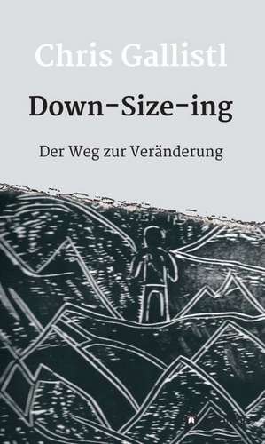 Down-Size-ing de Chris Gallistl