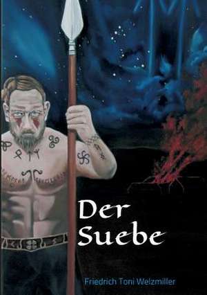 Der Suebe de Friedrich Toni Welzmiller