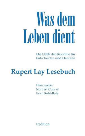 Was dem Leben dient de Rupert Lay