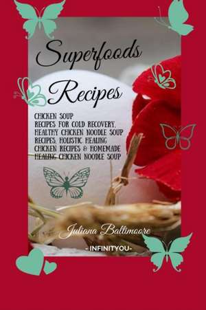 Superfoods Recipes de Juliana Baltimoore