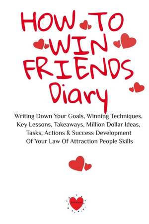 How To Win Friends Diary de Emmie Martins