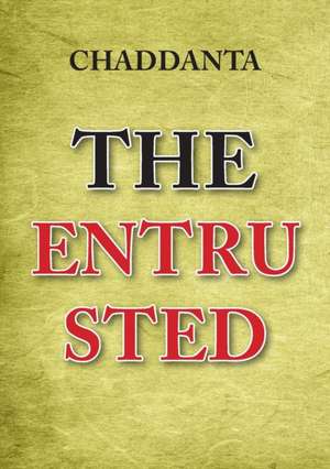 The Entrusted de .. Chaddanta