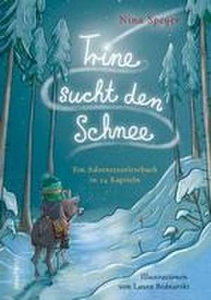 Trine sucht den Schnee de Nina Speyer