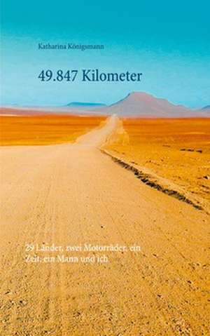 49.847 Kilometer de Katharina Königsmann