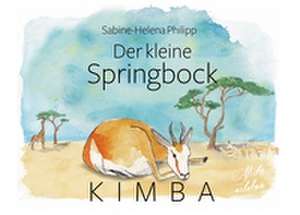 Der kleine Springbock Kimba de Sabine-Helena Philipp