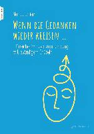 Wenn die Gedanken wieder kreisen... de Nancy Colier