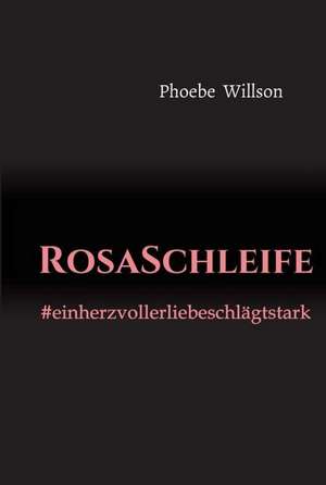 RosaSchleife de Phoebe Willson