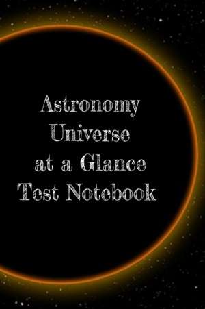 Astronomy Universe at a Glance Test Notebook de Lars Lichtenstein