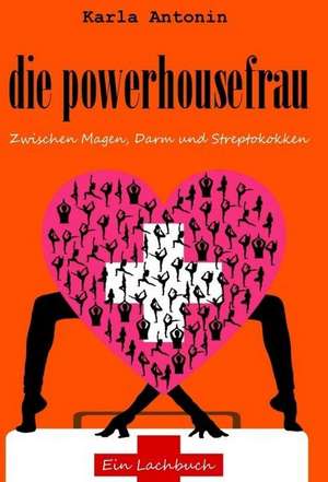 die powerhousefrau de Karla Antonin