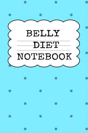 Belly Diet Notebook de Juliana Baldec